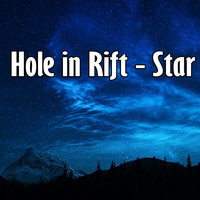 Hole In Rift - Star (Explicit)