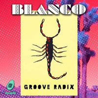 Blanco - Groove Radix