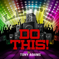 Tony Adams - Let's Do This (Radio Mix)