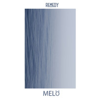 Remedy - Melo