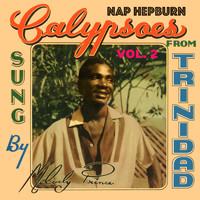 Nap Hepburn & Melody Prince - Calypsoes from Trinidad Sung by Melody Prince, Vol. 2