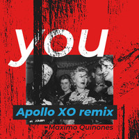 Maximo Quinones - You (Apollo Xo Remix)