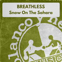 Breathless - Snow On The Sahara