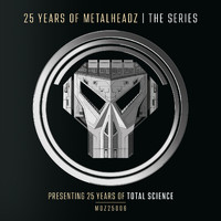 Total Science - 25 Years of Metalheadz – Part 6 (Presenting 25 Years of Total Science)