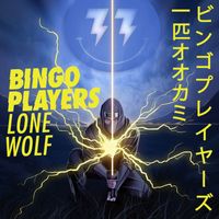 Bingo Players - Lone Wolf