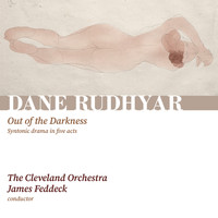 The Cleveland Orchestra - Rudhyar: Out of the Darkness