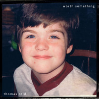 Thomas Reid - worth something (Explicit)