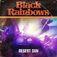 Black Rainbows - Desert Sun (Live)
