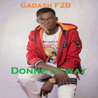 Gadash F2B - Donne le way
