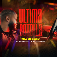 Wilven Bello - Ultima Botella (feat. Lenmelody & Max Agende)