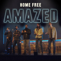 Home Free - Amazed