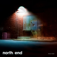 North End - Halted