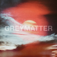 Greymatter - Red Sun / Kick Punch Harder