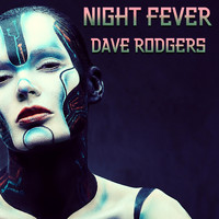 Dave Rodgers - Night Fever