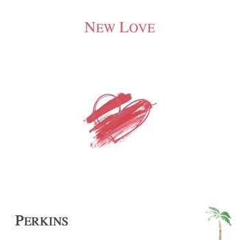 Perkins - New Love