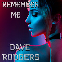 Dave Rodgers - Remember Me
