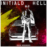Dave Rodgers - Initial D Hell (Explicit)