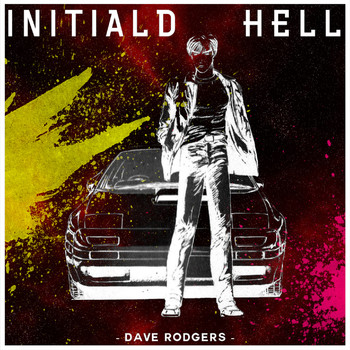 Dave Rodgers - Initial D Hell (Explicit)