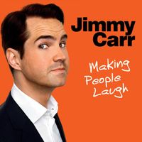 Jimmy Carr - Making People Laugh (Explicit)