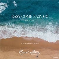 Burak Cilt - Easy Come Easy Go (Tolga Mahmut Remix)