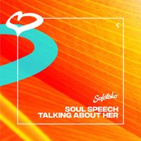 Soul Speech - Talking About Her