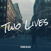 Frank Black - Two Lives (Explicit)