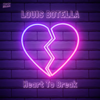 Louis Botella - Heart to Break