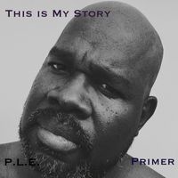 Primer - This Is My Story (Explicit)