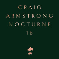 Craig Armstrong - Nocturne 16