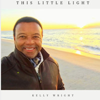 Kelly Wright - This Little Light