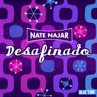 Nate Najar - Desafinado