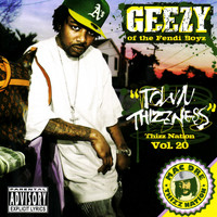 Geezy - Town Thizzness - Thizz Nation Vol. 20