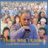 Craig Mele & Eversaved - Those Who I Know