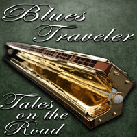 Blues Traveler - Tales on the Road