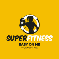 SuperFitness - Easy On Me (Workout Mix)