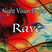 Night Vision Project - Rave