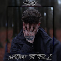 Hazy - Nothing to Tell 2 (Explicit)