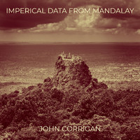 John Corrigan - Imperical Data from Mandalay (Explicit)