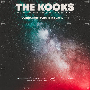 The Kooks - Connection - Echo in the Dark, Pt. I