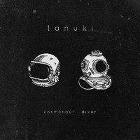 TanUKI - Kosmonaut . Diver