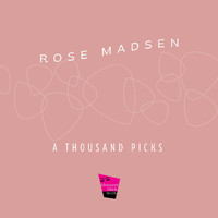 Rose Madsen - A Thousand Picks