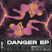 Gouki - Danger EP