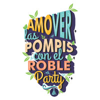 Roble Party - AMOVERLASPOMPIS