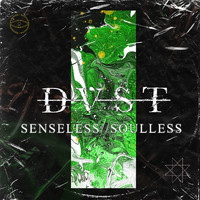 DVST - Senseless//Soulless (Explicit)