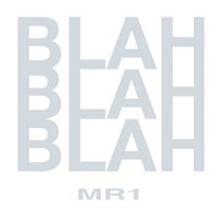 Blah Blah Blah - Mr 1