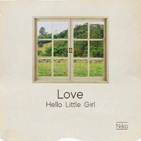 Niko - Love (Hello Little Girl)