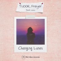 Tudor - Changing Lanes