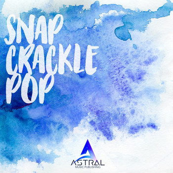 Astral - Snap Crackle Pop