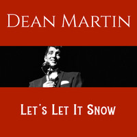 Dean Martin With Orchestra - Let's Let It Snow