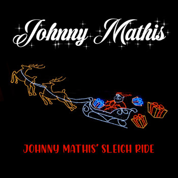 Johnny Mathis and His Orchestra - Johnny Mathis' Sleigh Ride